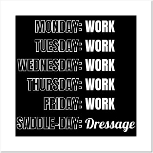 Saddle-day is for Dressage Posters and Art